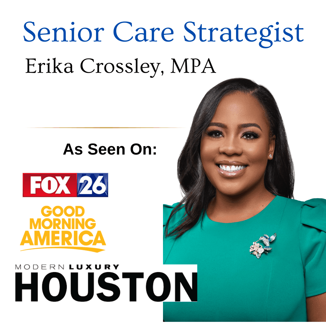 Erika Crossley--Senior Living Expert and Senior Care Strategist in Greater Houston, TX. 